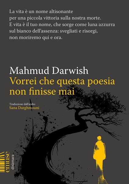 Vorrei che questa poesia non finisse mai - Mahmud Darwish,Sana Darghmouni - ebook