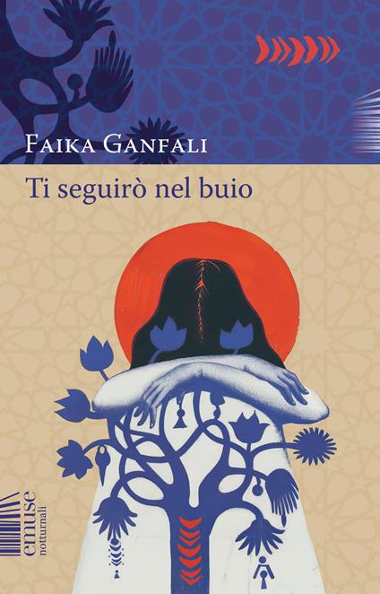 Ti seguirò nel buio - Faika Ganfali,Cristina Dozio - ebook