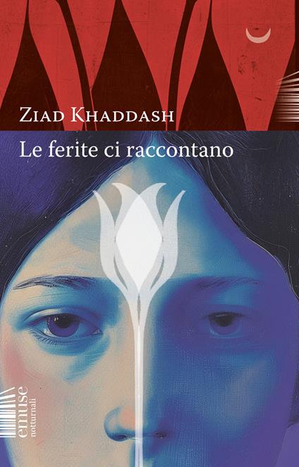 Le ferite ci raccontano - Ziad Khaddash,Enrica Fei - ebook