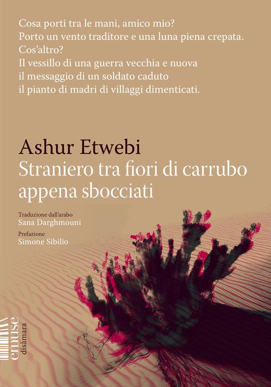 Straniero tra fiori di carrubo appena sbocciati - Ashur Etwebi,Sana Darghmouni - ebook