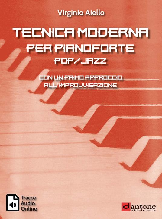 Tecnica moderna per pianoforte pop-jazz. Con un primo approccio all'improvvisazione. Con tracce audio online - Virginio Aiello - copertina