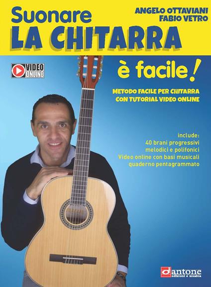 Suonare la chitarra è facile! - Angelo Ottaviani,Fabio Vetro - copertina