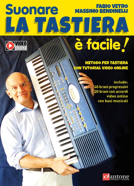 Suonare la tastiera è facile! - Fabio Vetro,Massimo Bendinelli - copertina