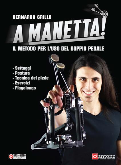 A manetta! Il metodo per l'uso del doppio pedale. Con basi+video online - Bernardo Grillo - copertina