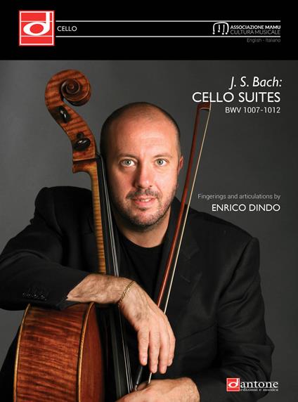 J. S. Bach: cello suites BWV 1007-1012. Fingerings and articulations by Enrico Dindo. Ediz. italiana e inglese - Johann Sebastian Bach - copertina