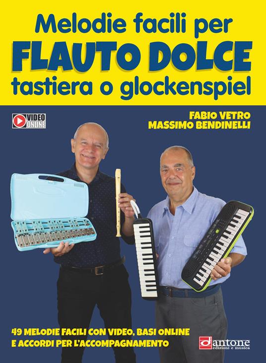 Melodie facili per flauto dolce tastiera o glockenspiel. Spartito. Con video online - Fabio Vetro,Massimo Bendinelli - copertina
