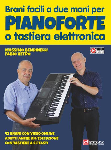 Brani facili a due mani per pianoforte o tastiera elettronica. Partitura. Con video online - Fabio Vetro,Massimo Bendinelli - copertina