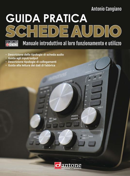 Guida pratica. Schede audio. Manuale introduttivo al loro funzionamento e utilizzo. Con Contenuto digitale per accesso on line - Antonio Cangiano - copertina
