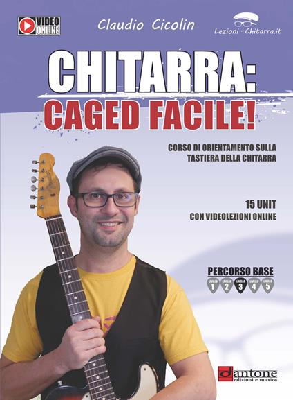 Chitarra: caged facile. Metodo. Con video online - Claudio Cicolin - copertina