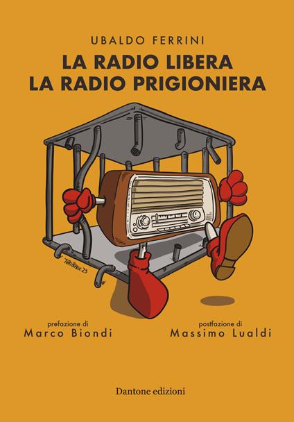 La radio libera la radio prigioniera - Ubaldo Ferrini - copertina