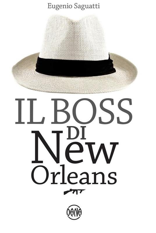 Il boss di New Orleans - Eugenio Saguatti - ebook