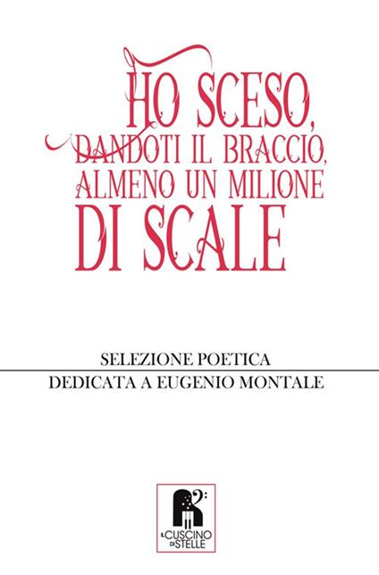 Ho sceso, dandoti il braccio, almeno un milione di scale - copertina