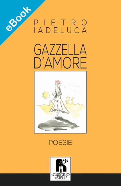 Gazzella d'amore - Pietro Iadeluca - ebook