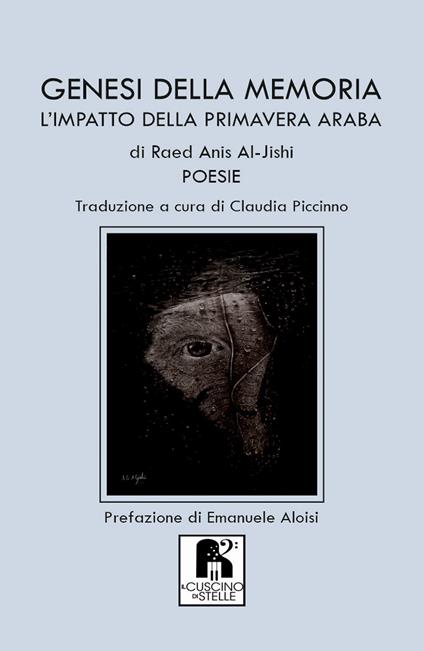 Genesi della memoria. L'impatto della primavera araba - Raed Anis Al-Jishi - copertina