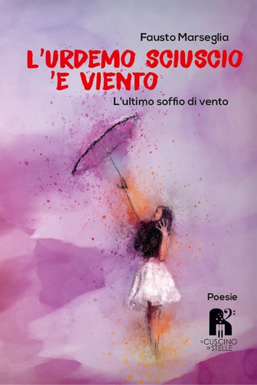 L' urdemo sciuscio 'e viento. L'ultimo soffio di vento - Fausto Marseglia - copertina