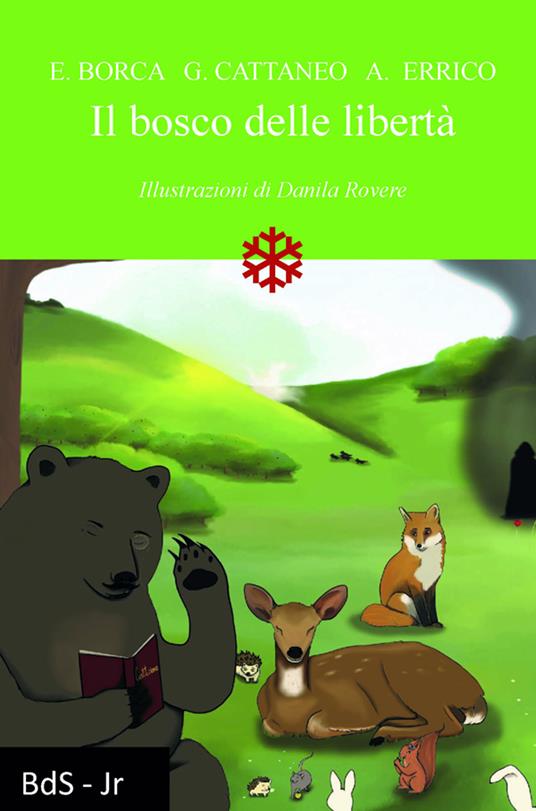 Il bosco delle libertà - Eleonora Borca,Giorgia Cattaneo,Andrea Errico - copertina