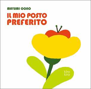 Il mio posto preferito. Ediz. a colori