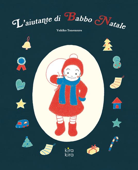 L' aiutante di Babbo Natale. Ediz. a colori - Yukiko Tanemura - copertina