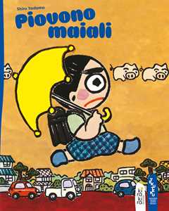 Piovono maiali. Ediz. a colori