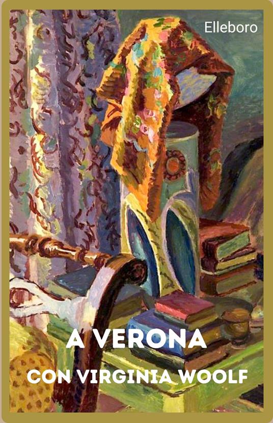 A Verona con Virginia Woolf - Roberta Scagliarini - copertina