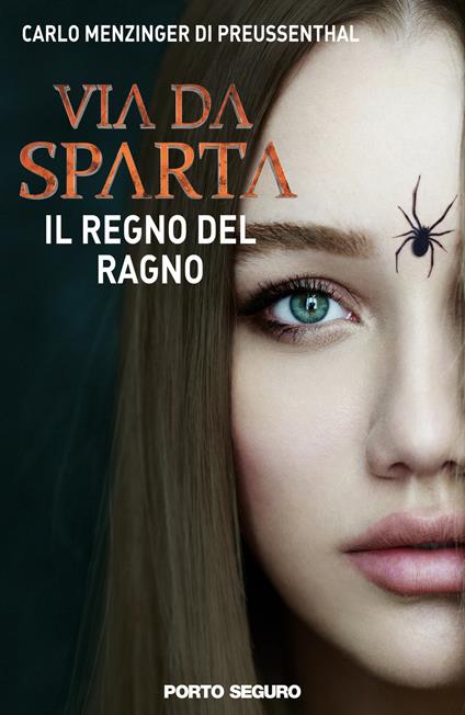 Il regno del ragno. Via da Sparta - Carlo Menzinger - copertina