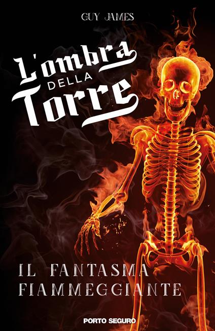 L'ombra della torre. Il fantasma fiammeggiante - Guy James - copertina