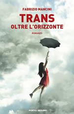 Trans. Oltre l'orizzonte