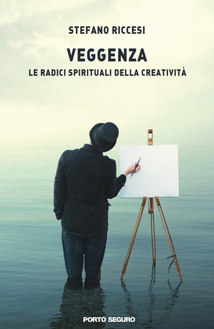 Veggenza. Le radici spirituali della creatività - Stefano Riccesi - copertina