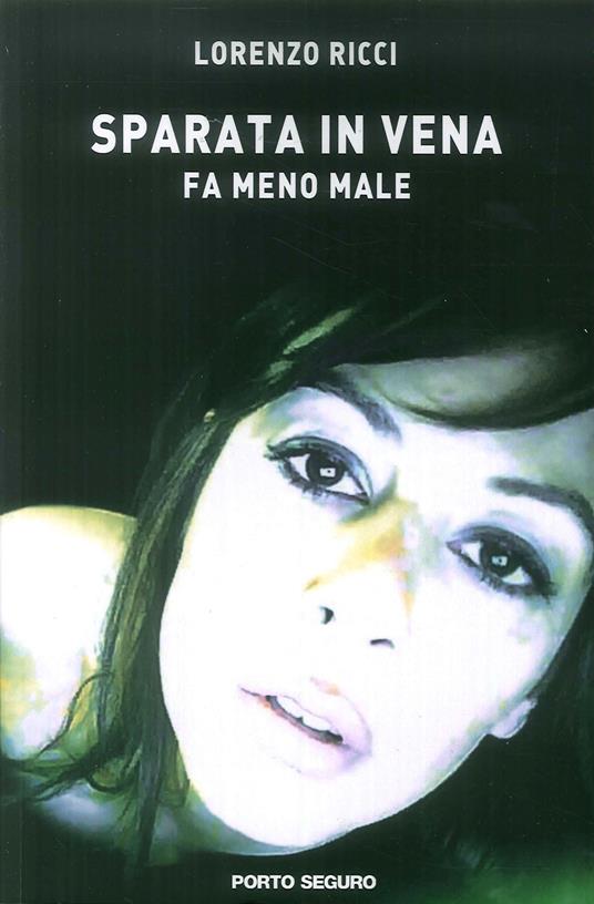 Sparata in vena fa meno male - Lorenzo Ricci - copertina