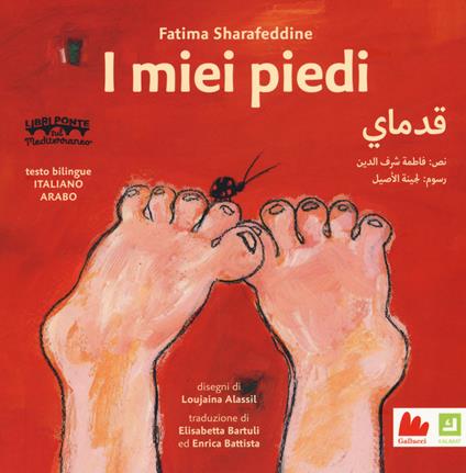 I miei piedi. Ediz. italiana e araba - Fatima Sharafeddine - copertina