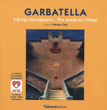 Garbatella. Il borgo immaginario-The imaginary village. Ediz. illustrata - copertina