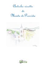 Antiche ricette di Monte di Procida. Testo italiano e napoletano a fronte