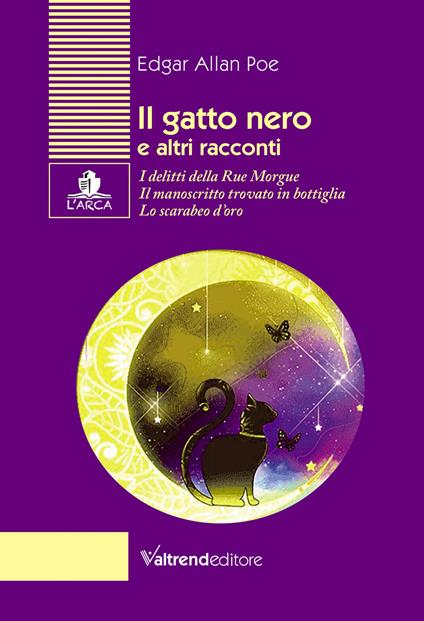Il gatto nero e altri racconti. I delitti della Rue Morgue-Il manoscritto trovato in bottiglia-Lo scarabeo d’oro - Edgar Allan Poe - copertina