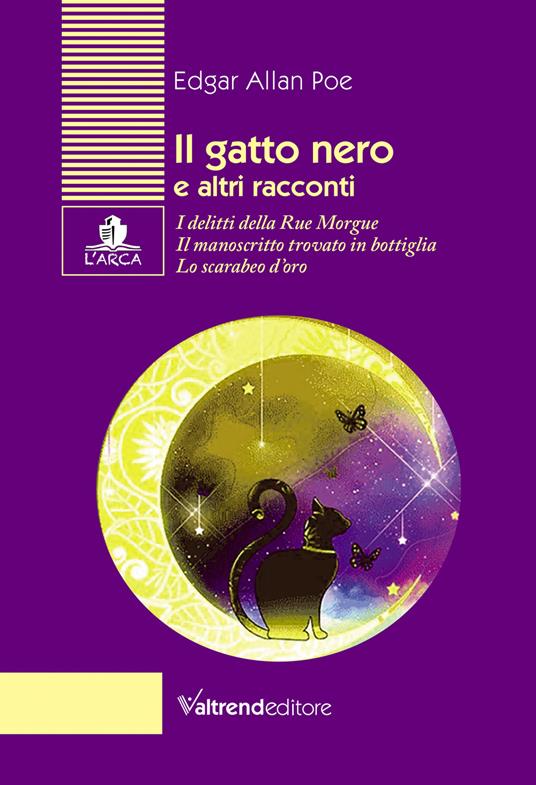 Il gatto nero e altri racconti. I delitti della Rue Morgue-Il manoscritto trovato in bottiglia-Lo scarabeo d’oro - Edgar Allan Poe - copertina