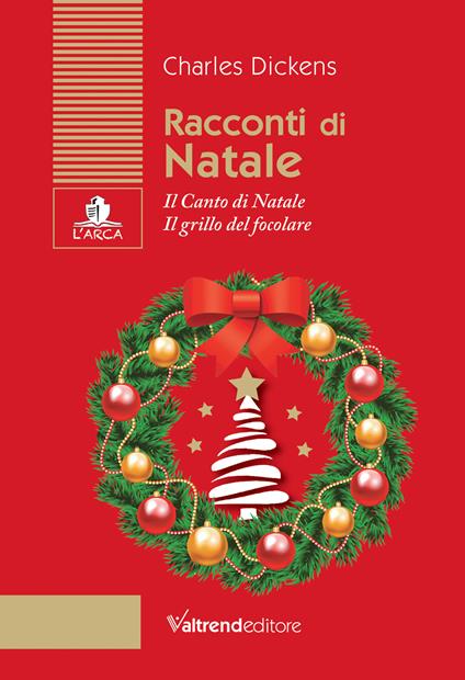 Racconti di Natale. Il canto di Natale-Il grillo del focolare - Charles Dickens - copertina