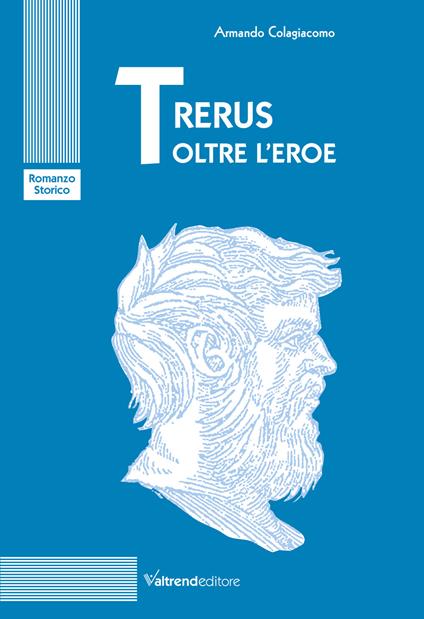 Trerus. Oltre l'eroe - Armando Colagiacomo - copertina