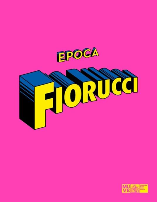 Epoca Fiorucci. Ediz. illustrata - copertina
