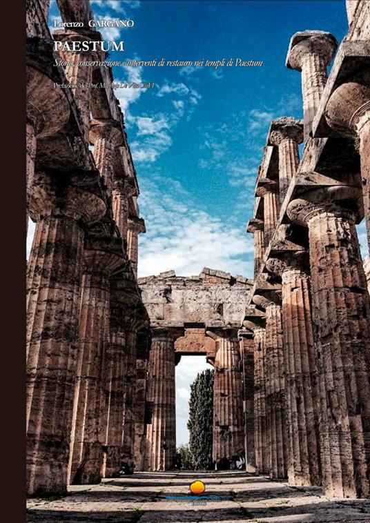 Paestum. Storia, conservazione e interventi di restauro nei templi di Paestum - Lorenzo Gargano - copertina