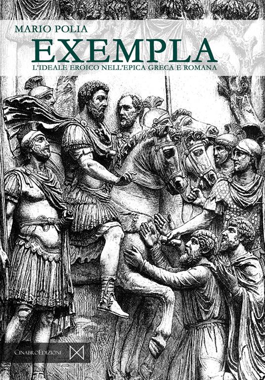 Exempla. L'ideale eroico nell'epica greca e romana - Mario Polia - copertina