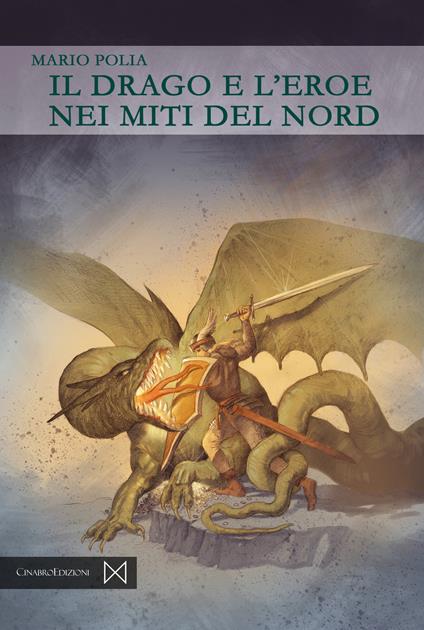 Il drago e l'eroe nei miti del Nord - Mario Polia - copertina
