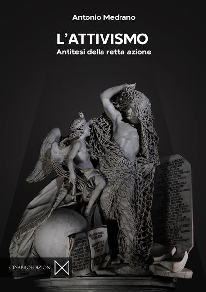 L'attivismo. Antitesi della retta azione - Antonio Medrano - copertina