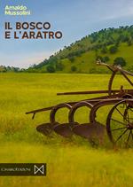 Il bosco e l'aratro