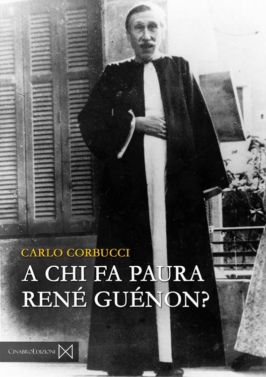 A chi fa paura René Guénon? - Carlo Corbucci - copertina