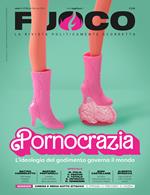 Fuoco. Vol. 16: Pornocrazia
