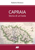 Capraia. Storia di un'isola