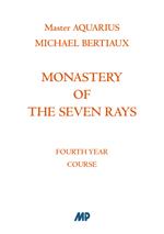 Monastery of the Seven Rays. Fourth year course. Nuova ediz.