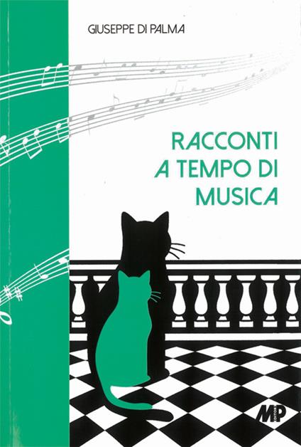 Racconti a tempo di musica. Pianoforti, bassi, fagotti e altri prodigiosi congegni - Giuseppe Di Palma - copertina
