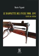 Le baionette del fucile mod.1891. Viste da vicino. Ediz. illustrata. Con Segnalibro