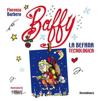 Baffy. La Befana tecnologica - Fiorenza Barbero - copertina