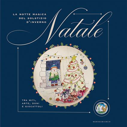 La notte magica del solstizio d'inverno Natale. Tra miti, arte, doni e giocattoli - copertina